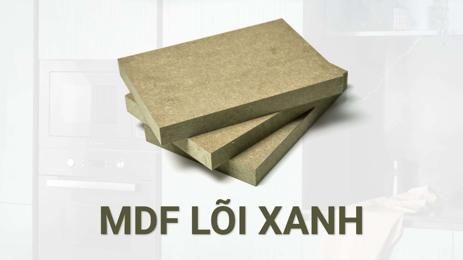 MDF lõi xanh chống ẩm