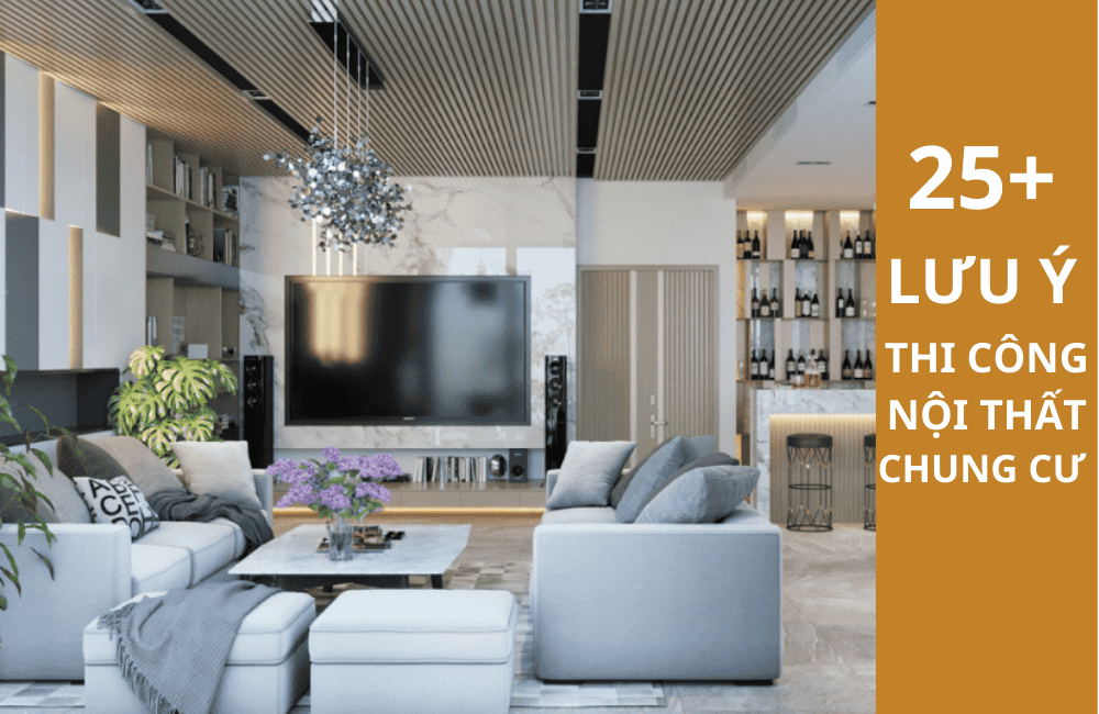 lưu ý khi thi công nội thất chung cư
