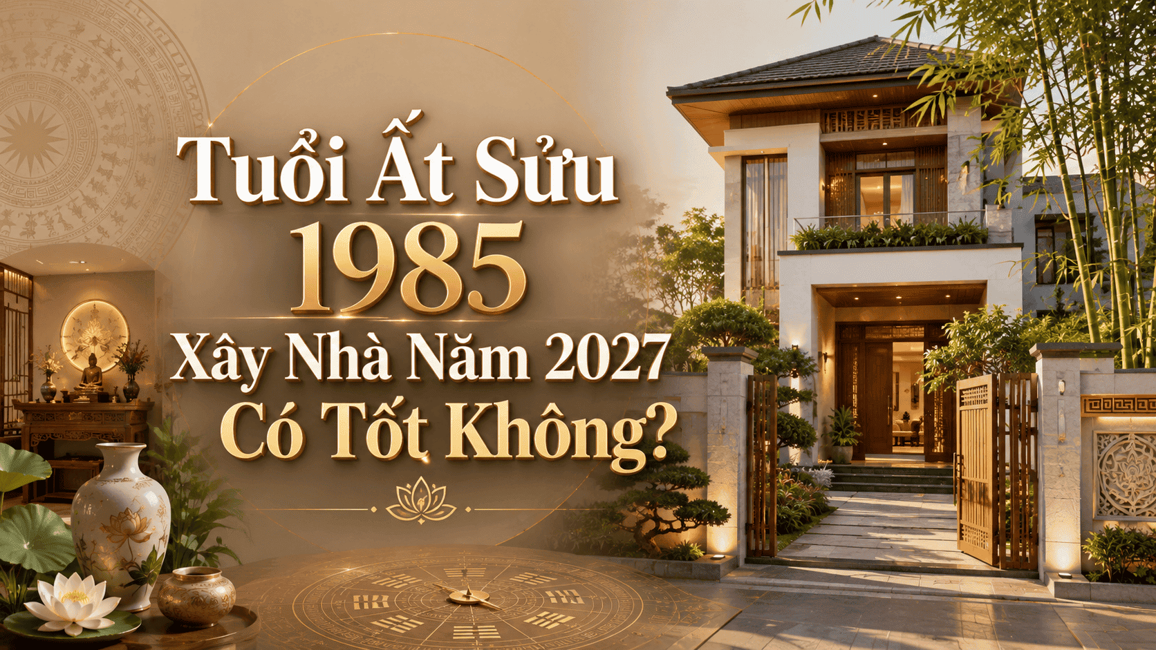 Tuổi Ất Sửu làm nhà năm 2027 tuoi-1985-xay-nha-co-tot-khong